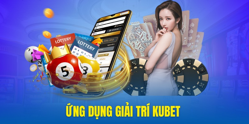 Trải nghiệm cá cược bổ ích với phiên bản app Kubet